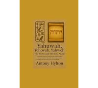 Yahuwah, Yehovah, Yahweh His Name and His Son’s Name: Unveil the Name of God from the scrolls of Sinai to the mouth of Messiah-Restore awe, deepen ... (Prophetic Academic Readings of the Bible)