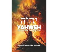 Yahweh: The Hebrew Name of God