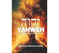 Yahweh: The Hebrew Name of God