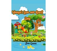 Yahya’s Loud and Quiet Day: Emotions & Mindfulness Read-Aloud with Color-Naming Practice (Ages 2-6) Picture Book for Preschool and Kindergarten