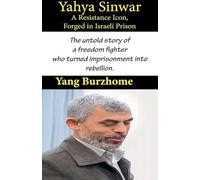 Yahya Sinwar: A Resistance Icon