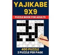 Yajikabe Puzzle Book 9x9 - 400 Shaded Grid Logic Challenges: 9x9 Shading & Arrow Clue Puzzles | 2 Per Page | Solutions Included | Brain-Boosting Logic Fun