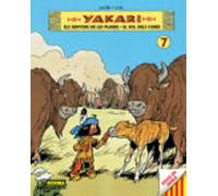 Yakari 7. Els Senyors De Les Planes. El Vol Dels Corbs