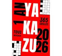 Yakazu 2026, 1 grille par jour : 365 grilles de yakazu pour adulte, 4 niveaux de difficulté, format moyen, édition rouge (Jeux de logique 2026)