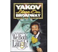 Yakov Live on Broadway - As Long As We Both Shall Laugh