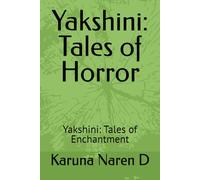 Yakshini: Tales of Horror: Yakshini: Tales of Enchantment