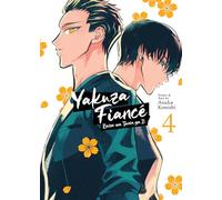 Yakuza Fiancé: Raise wa Tanin ga Ii Vol. 4: Raise Wa Tanin Ga II 4