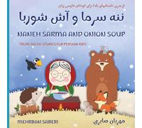 Yalda nigh and Naneh Sarma 2 (Naneh Sarma And Onion Soup) / (ننه سرما وآش شوربا)شب یلدا و ننه سرما 2: Naneh Sarma And Onion Soup / ننه سرما وآش شوربا ... (داستان های شب یلدا برای کودکان فارسی زبان))