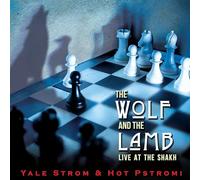 Yale Strom/Hot Pstromi - The Wolf and The Lamb - Live at the Shakh