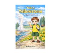 Yale's Yellowstone Y Adventure (The Alphabet Adventure Series)