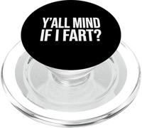 Y'all Mind If I Fart Funny Sarcastic Fart Humor Broma Pedos PopSockets PopGrip para MagSafe