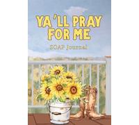 Ya'll Pray For Me SOAP Journal: Bible Study Guide