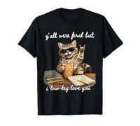Y'All were Feral But I Low Key Love You Funny Cat Teacher Camiseta