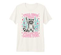 Yall were Feral But I Low Key Love You Funny Raccoon Teacher Camiseta Premium