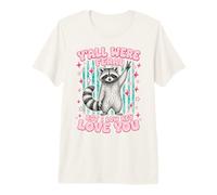 Yall were Feral But I Low Key Love You Funny Raccoon Teacher Camiseta Premium