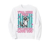 Yall were Feral But I Low Key Love You Funny Raccoon Teacher Sudadera