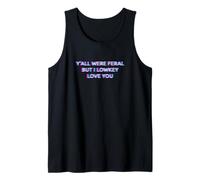 Y'all were Feral But I Lowkey Love You Funny Teacher Student Camiseta sin Mangas