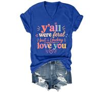 Y'all were Feral Shirt Funny Y'all were Feral But I Lowkey Love You Teacher, camiseta unisex, Azul Zafiro, L