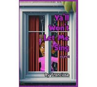 Ya'll Won't Let Me Sing: Chapter Four: 1