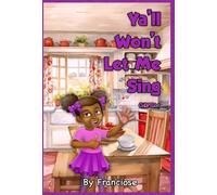 Ya'll Won't Let Me Sing: Chapter One: 1