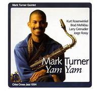 YAM YAM / Mark Turner Quintet