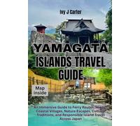 Yamagata Islands Travel Guide 2026: An Immersive Guide to Ferry Routes, Hidden Coastal Villages, Nature Escapes, Cultural Traditions, and Responsible Island Travel Across Japan