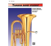 Yamaha Band Student, Book 1 - Tuba (Yamaha Band Method)