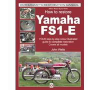 Yamaha FS1-E, How to Restore: YOUR step-by-step colour illustrated guide to complete restoration. Covers all models (Enthusiast's Restoration Manual)