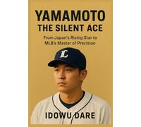 Yamamoto The Silent Ace: From Japan’s Rising Star to MLB’s Master of Precision