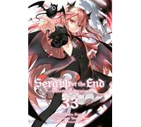 Yamamoto, Yamato - Seraph of the End, Vol. 33: Vampire Reign: Volume 1
