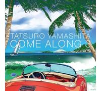 YAMASHITA,TATSURO - COME ALONG 3 - YAMASHITA,TATSU