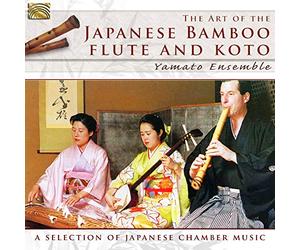 Yamato Ensemble - The Art Of The Japanese Bamboo Flute And Koto