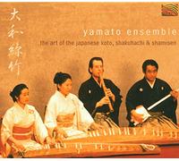 Yamato Ensemble - Yamato Ensemble : The Art of the Japanese Koto, Shakuhachi and Shami