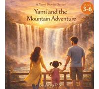 Yami and the Mountain Adventure: A Yami Stories Series