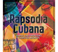 Yamile Cruz Montero & Christos Asonitis Rapsodia Cubana (CD) (Importación USA)
