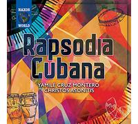 Yamilé Cruz Montero & Christos Asonitis - Yamilé Cruz Montero - Yamilé Cruz Montero & Christos Asonitis : Rapsodia Cubana