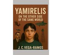 YAMIRELIS: ON THE OTHER SIDE OF THE SAME WORLD