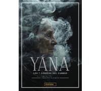 Yana: Los siete códigos del cambio (MIRAHADAS (JÓVENES ADULTOS))