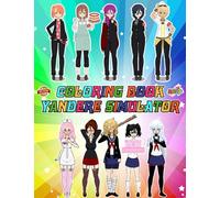 Yandere Simulator Coloring Book Cute Character for Fan Men Teen Women Kid: Coloring Books For Kids Teens and Adults With 30+ Easy Simple Colouring ... for Any Occasion in Work Office, Home, School