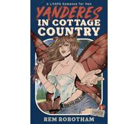 Yanderes in Cottage Country: A LitRPG Romance for Men