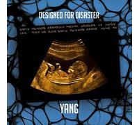 Yang - Designed For Disaster