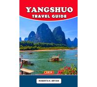 YANGSHUO TRAVEL GUIDE 2026: The Complete Fan & Traveler’s Guide to the World Athletics Ultimate Championship 2025 in Budapest - Where to Stay, What to ... Greatest Track & Field Festival Like a Local