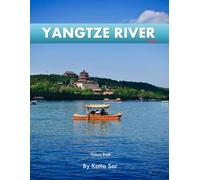 Yangtze River: A Perfect Coffee Table Picture Book - Travel and Nature lovers.