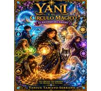 Yani y el Circulo Magico: El Ascenso del Abismo