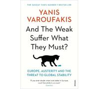 Yanis Varoufakis And the Weak Suffer What They Must? (Tapa blanda)
