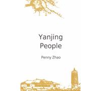 Yanjing People: Ode to Yenching University for a Centennial Year