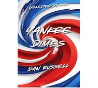 Yankee Dimes: Collected Stories
