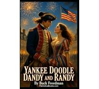Yankee Doodle Dandy and Randy: A Patriotic Romance Novel and Lined Journal - Funny Gag Gift for Men, Women, Veterans, and Proud Americans