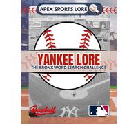 Yankee Lore: The Bronx Word Search Challenge: A Word Search Puzzle Book for Fans, with Fun Facts, Iconic Players, and Pinstripe History.