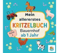 Yanni & Lini: Mein erstes Kritzelbuch - Bauernhof (ab 1 Jahr): 40 große Motive vom Hof • dicke Linien • einseitig gegen Durchdrücken (Yanni & Lini - Kritzelbuch)
